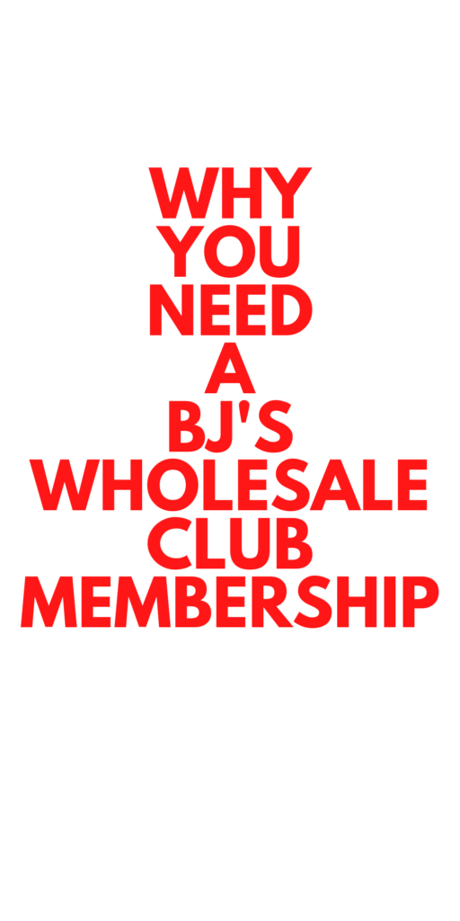 BJ's Membership - Why You Need a BJ's Membership