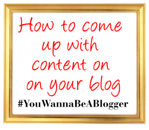 How to come up with content on your blog