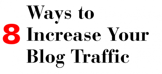 8 Ways Increase your blog traffic