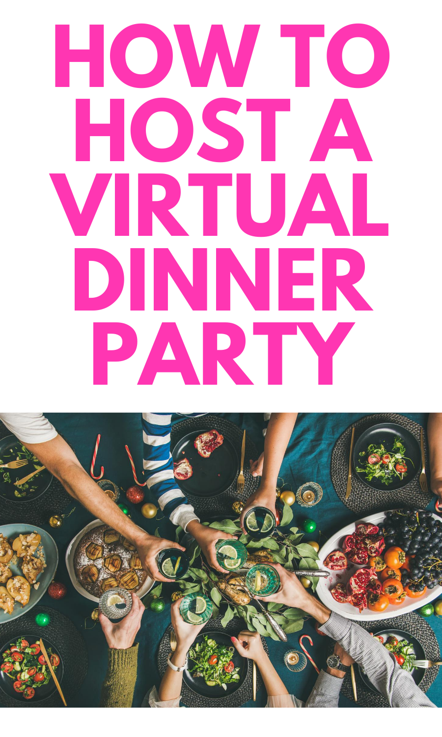 Virtual Dinner Party - How to Host One for Family and Friends - Stylish