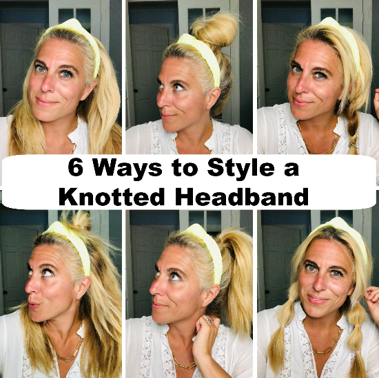How to Wear a Knotted Headband - 6 Different Styles - Stylish Life for Moms